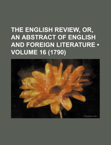 9781154191592: The English Review, Or, an Abstract of English and Foreign Literature (Volume 16 (1790))