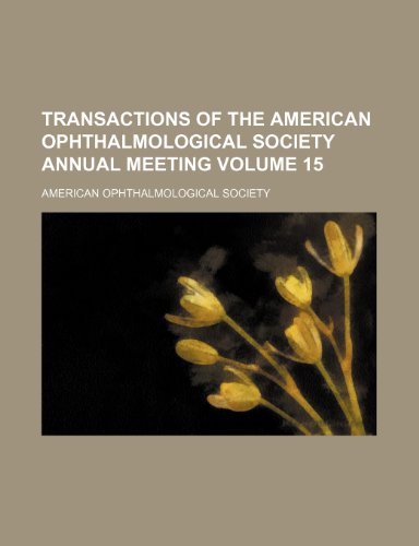 9781154192988: Transactions of the American Ophthalmological Society annual meeting Volume 15
