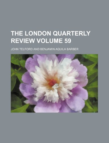 The London quarterly review Volume 59 (9781154196108) by John Telford,Benjamin Aquila Barber