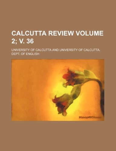 Calcutta review Volume 2; v. 36 (9781154214376) by Calcutta, University Of