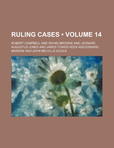 Ruling Cases (Volume 14) (9781154215687) by Campbell, Robert