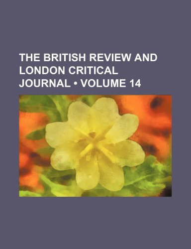 The British review and London critical journal (Volume 14) (9781154225396) by Roberts, William