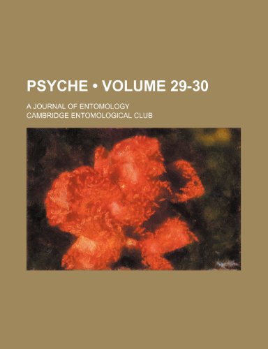 Psyche (Volume 29-30); A Journal of Entomology (9781154231403) by Club, Cambridge Entomological