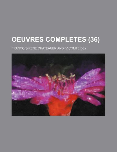 Oeuvres Completes (36) (9781154242089) by Chateaubriand, Francois Rene