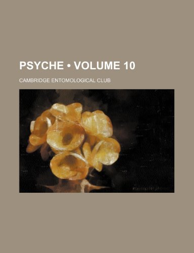 Psyche (Volume 10) (9781154243475) by Club, Cambridge Entomological