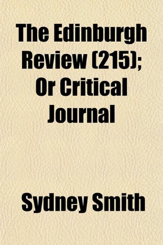 The Edinburgh Review (Volume 215); Or Critical Journal (9781154246803) by Smith, Sydney