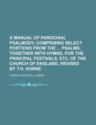 A manual of parochial psalmody (9781154252798) by Thomas Hartwell Horne