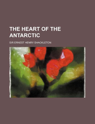 9781154262223: The Heart of the Antarctic