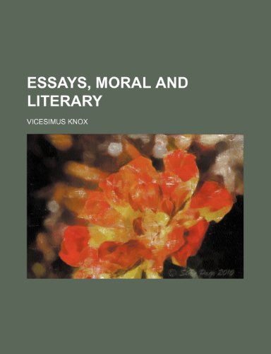 Essays, Moral and Literary (9781154266313) by Knox, Vicesimus