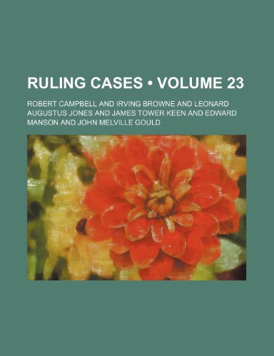 Ruling Cases (Volume 23) (9781154270471) by Campbell, Robert