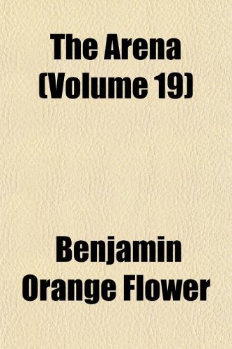 The Arena (Volume 19) (9781154270891) by Flower, Benjamin Orange