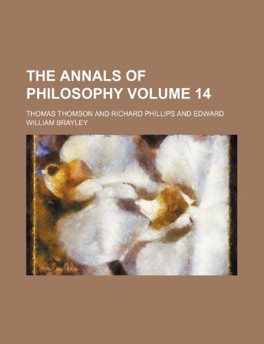 The Annals of philosophy Volume 14 (9781154271867) by Thomson, Thomas