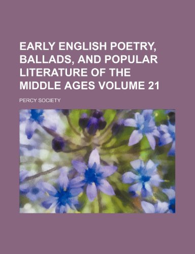 9781154278361: Early English poetry, ballads, and popular literature of the Middle Ages Volume 21