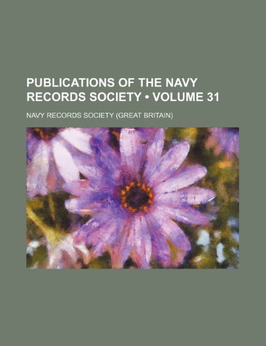 9781154281392: Publications of the Navy Records Society (Volume 31)