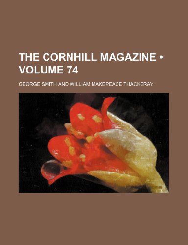 The Cornhill Magazine (Volume 74) (9781154285178) by Smith, George