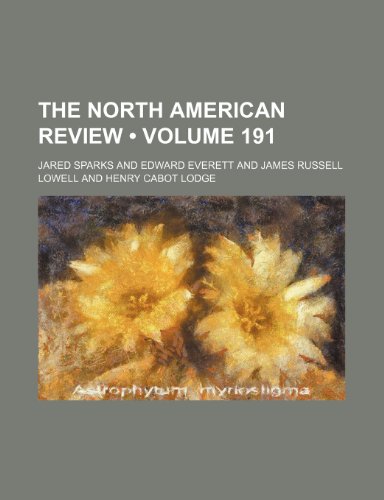 The North American Review (Volume 191) (9781154286007) by Sparks, Jared