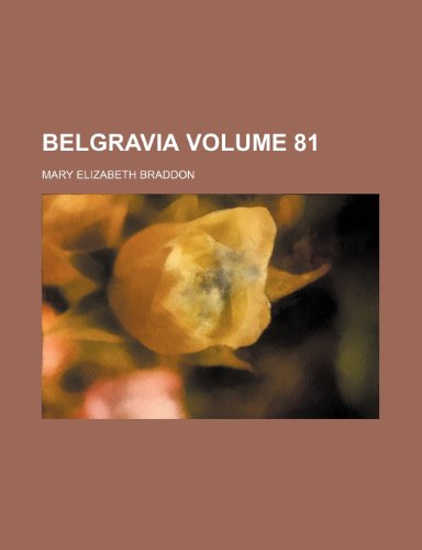 Belgravia Volume 81 (9781154290004) by Braddon, Mary Elizabeth