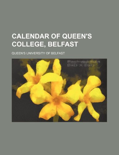 Calendar of Queen's College, Belfast (9781154296464) by Queen's University Of Belfast