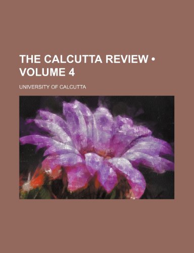 The Calcutta review (Volume 4) (9781154297799) by Calcutta, University Of