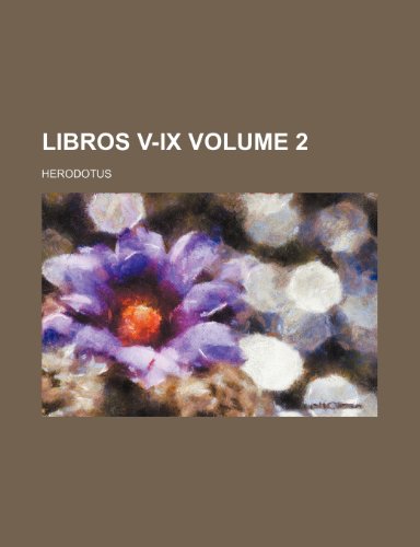 Libros V-IX Volume 2 (9781154306835) by Herodotus