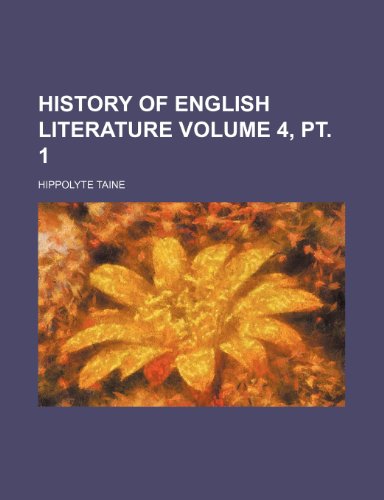 History of English literature Volume 4, pt. 1 (9781154307665) by Taine, Hippolyte