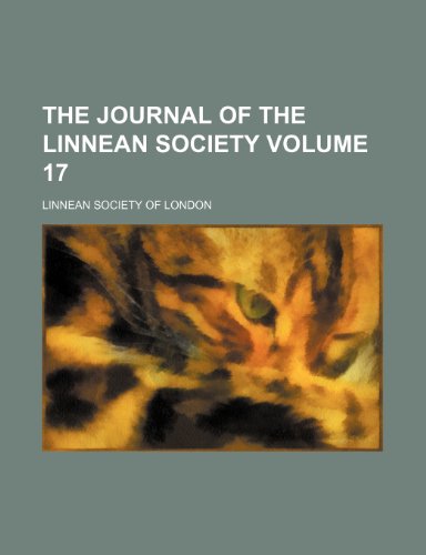 The journal of the Linnean Society Volume 17 (9781154317121) by London, Linnean Society Of