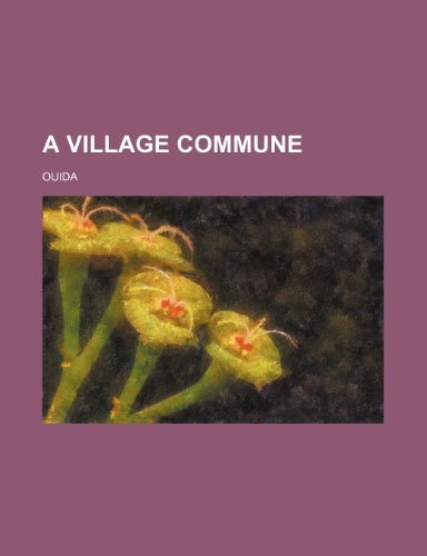 A Village Commune (9781154318920) by Ouida