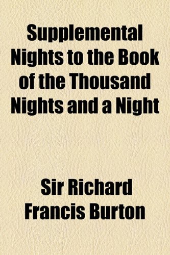 Supplemental Nights to the Book of the Thousand Nights and a Night (9781154328974) by Burton, Richard Francis