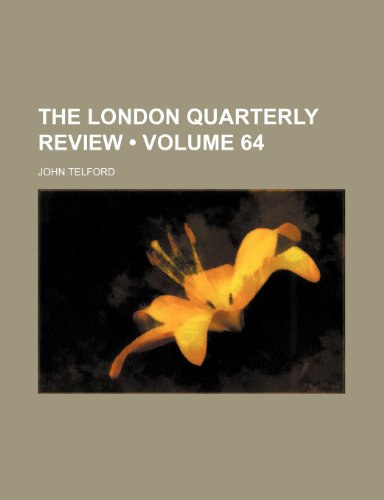 The London Quarterly Review (Volume 64) (9781154345360) by Telford, John