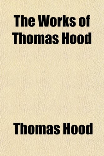 The Works of Thomas Hood (9781154346312) by Hood, Thomas