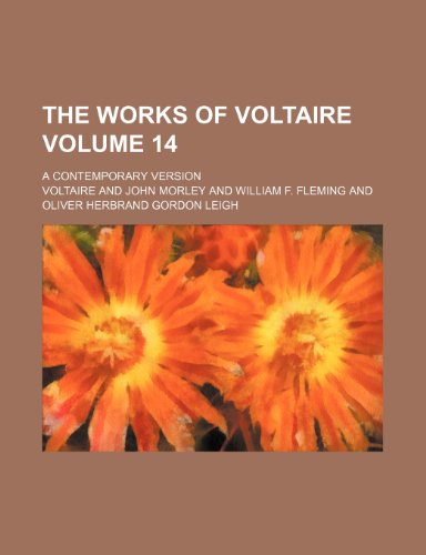 The works of Voltaire Volume 14; a contemporary version (9781154353259) by Voltaire