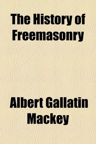 9781154355390: The History of Freemasonry