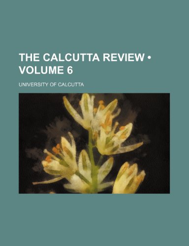 The Calcutta review (Volume 6) (9781154363272) by Calcutta, University Of