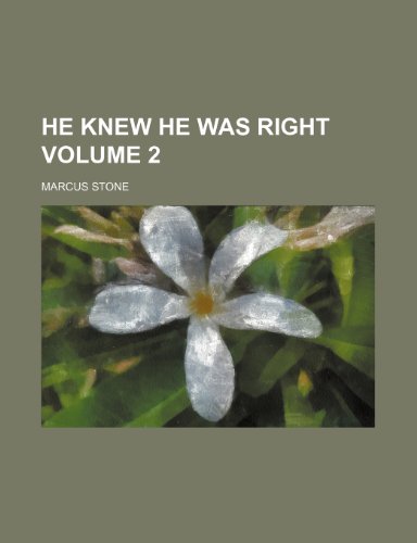 He knew he was right Volume 2 (9781154367775) by Stone, Marcus