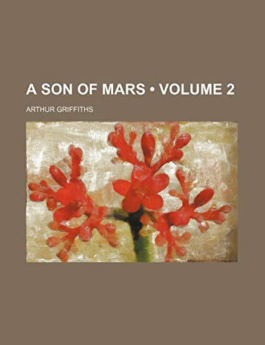A Son of Mars (Volume 2) (9781154380200) by Griffiths, Arthur