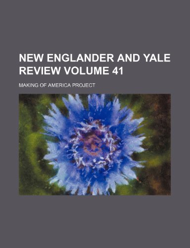 New Englander and Yale review Volume 41 (9781154382907) by Project, Making Of America