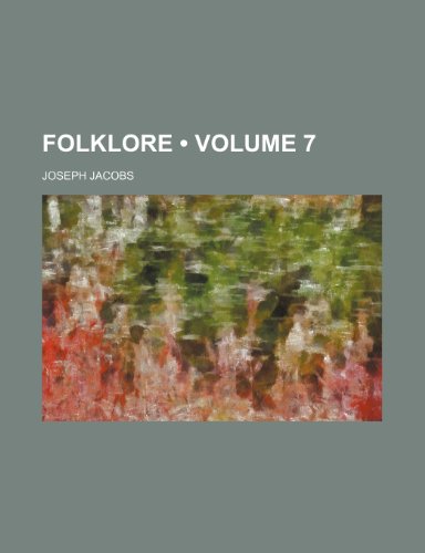 Folklore (Volume 7) (9781154402384) by Jacobs, Joseph