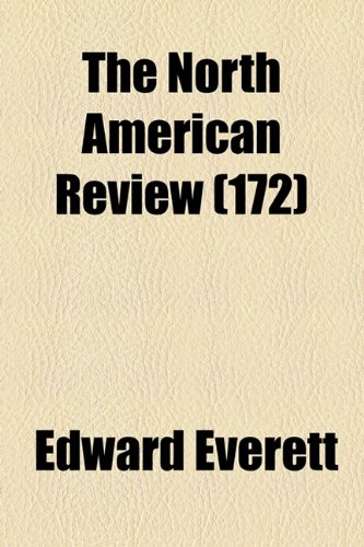 The North American Review (Volume 172) (9781154431353) by Everett, Edward