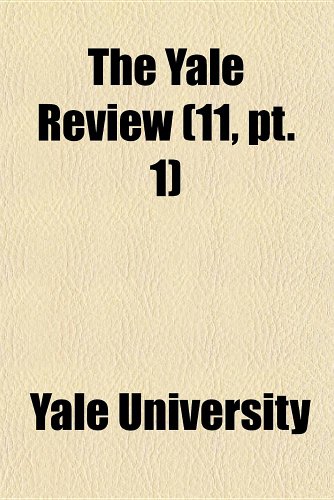 The Yale Review (Volume 11, PT. 1) (9781154435801) by University, Yale