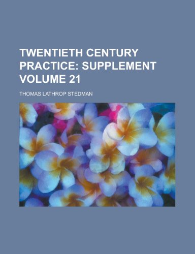 Twentieth Century Practice (Volume 21); Supplement (9781154436297) by Stedman, Thomas Lathrop