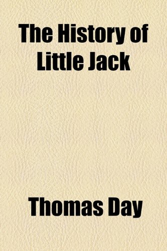 The History of Little Jack (9781154447873) by Day, Thomas