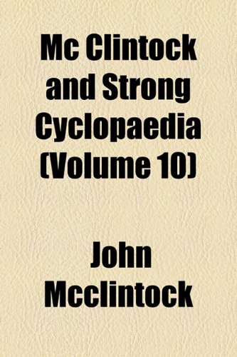 MC Clintock and Strong Cyclopaedia (Volume 10) (9781154451832) by McClintock, John