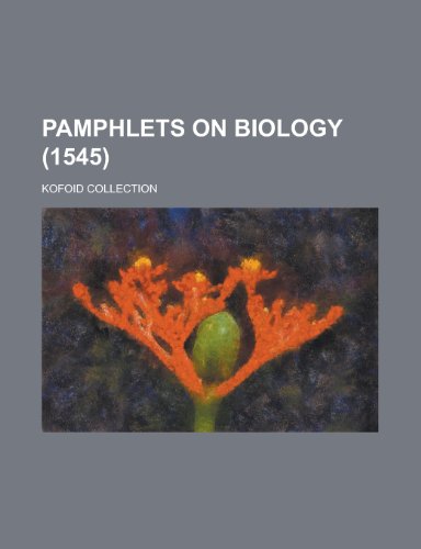 Pamphlets on Biology; Kofoid Collection (1545 ) (9781154463859) by Sciences, National Academy Of; Anonymous