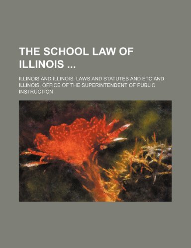 The School Law of Illinois (9781154484755) by [???]