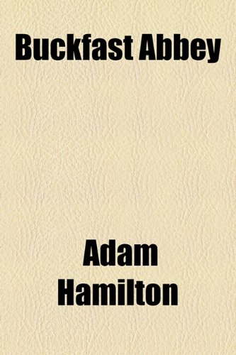 Buckfast Abbey (9781154488708) by Hamilton, Adam