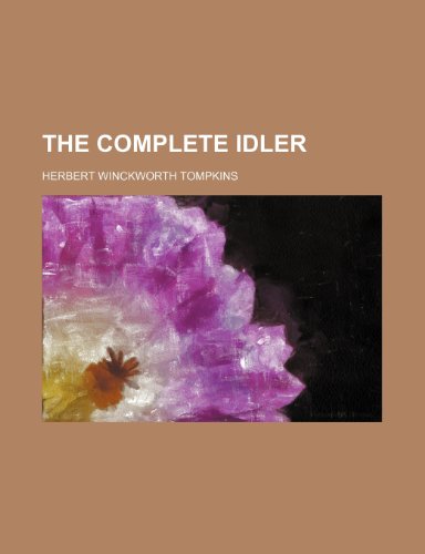 The Complete Idler (9781154493627) by Tompkins, Herbert Winckworth
