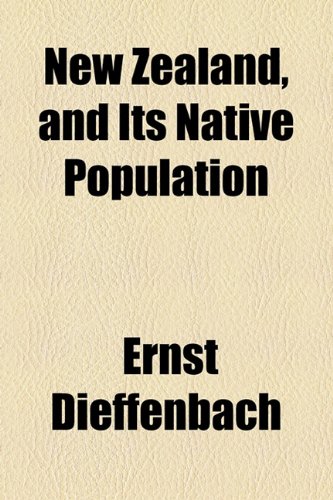 Beispielbild fr New Zealand, and Its Native Population zum Verkauf von Reuseabook