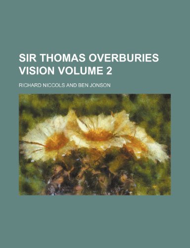 Sir Thomas Overburies vision Volume 2 (9781154505184) by Niccols, Richard
