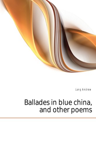 Ballades in Blue China (9781154522198) by Lang, Andrew