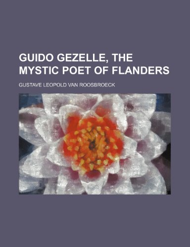 9781154537253: Guido Gezelle: The Mystic Poet of Flanders